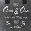 Ohne_Oma_Opa_Text_Detail Filztasche | Ohne Oma & Opa wäre die Welt nur halb so schön! | Shopper hochwertig bestickt